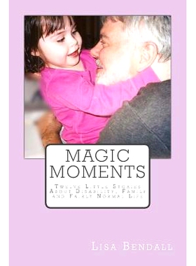 预订 Magic Moments: Twelve Little Stories about Disability, Family and Fairly Normal Life: 9781511752596