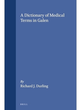预订 A Dictionary of Medical Terms in Galen 加伦医学术语词典: 9789004097544