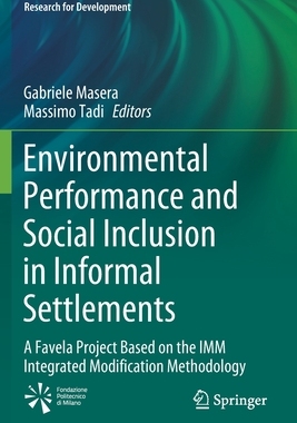 【预订】Environmental Performance and Social Inclusion in Informal Settlements: A Favela Project Based on the IMM ...
