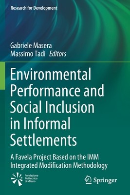 【预订】Environmental Performance and Social Inclusion in Informal Settlements: A Favela Project Based on the IMM ...