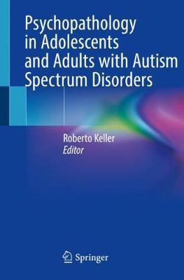 【预订】Psychopathology in Adolescents and Adults with Autism Spectrum Disorders