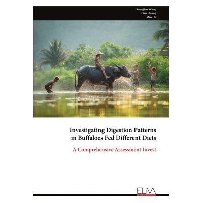 预订 Investigating Digestion Patterns in Buffaloes Fed Different Diets: A Comprehensive Assessment Invest 9789999319812