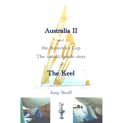 预订 Australia II and the America’s Cup: The untold, inside story of The Keel: 9781530590230