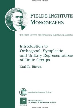 【预售】Introduction to Orthogonal, Symplectic and Unitary Representations of Finite Groups