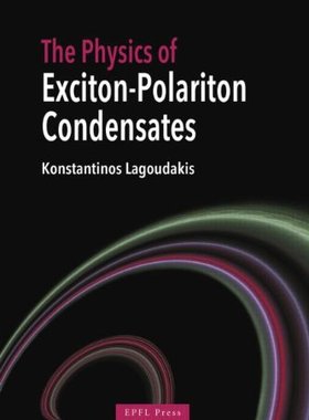 【预订】The Physics of Exciton-Polariton Condensates