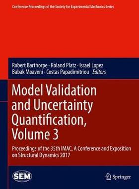 【预订】Model Validation and Uncertainty Quantification, Volume 3
