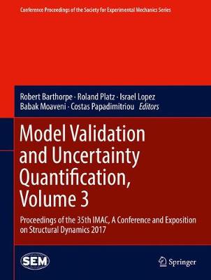 【预订】Model Validation and Uncertainty Quantification, Volume 3