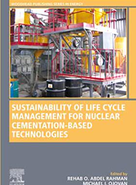 【预订】Sustainability of Life Cycle Management for Nuclear Cementation-Based Technologies