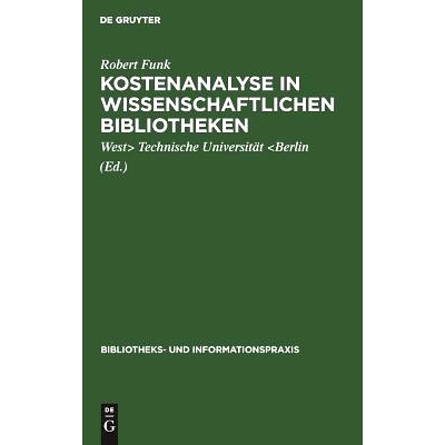 预订 Kostenanalyse in wissenschaftlichen Bibliotheken: Eine Modelluntersuchung an der Universitätsbibliothek der Techni