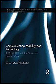 【预售】Communicating Mobility and Technology: A Material Rhetoric for Persuasive Transportation