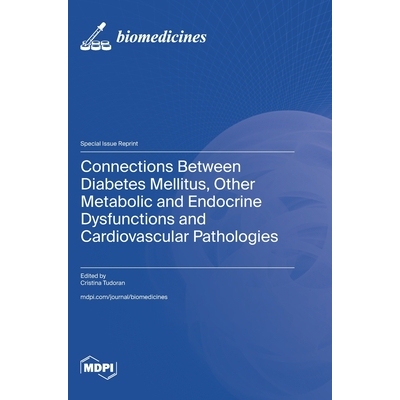 预订 Connections Between Diabetes Mellitus, Other Metabolic and Endocrine Dysfunctions and Cardiovascular Pathologies: 9