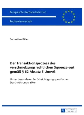 预订 Der Transaktionsprozess des verschmelzungsrechtlichen Squeeze-out gemäß § 62 Absatz 5 UmwG: Unter besonderer Ber