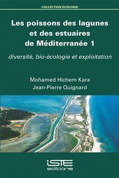 [预订]Les poissons des lagunes et des estuaires de Méditerranée, Vol. 1. Diversité, bio-écologie et ex 9781784053772