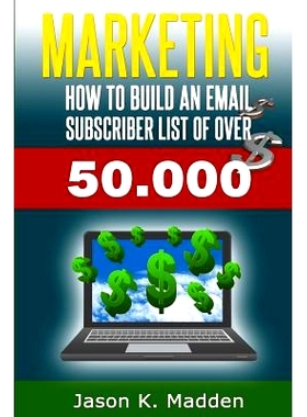 预订 Marketing: How to build an email subscriber list of over 50,000: 9781496177285