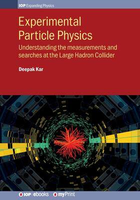 [预订]Experimental Particle Physics: Understanding the measurements and searches at the Large Hadron Colli 9780750321136