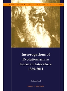 预订 Interrogations of Evolutionism in German Literature 1859-2011 1859-2011年德国文学中对进化论的质疑: 9789004427068