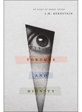 预订 Torture and Dignity: An Essay on Moral Injury 酷刑与尊严：论精神伤害: 9780226266329