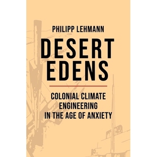 Colonial 978069116886 殖民地气候工程 Age Desert Edens Engineering Climate 沙漠伊甸园：焦虑时代 预订 Anxiety the