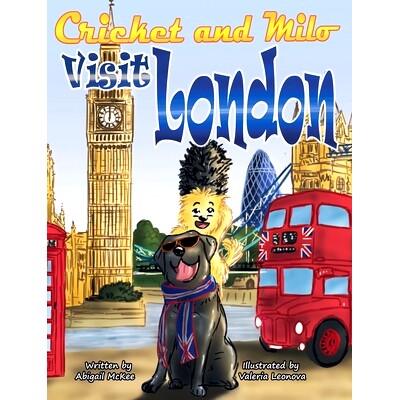 预订 Cricket and Milo Visit London: The Cricket and Milo Series: 9780578569383
