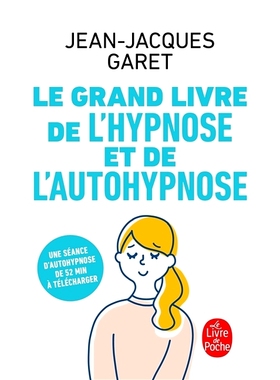 预订 Le grand livre de l’hypnose et de l’autohypnose 催眠和自我催眠的伟大书籍: 9782253238539