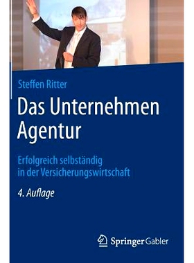 预订 Das Unternehmen Agentur: Erfolgreich selbständig in der Versicherungswirtschaft 公司专业代理: 9783834945181