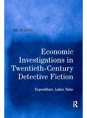 预订 Economic Investigations in Twentieth-Century Detective Fiction: Expenditure, Labor, Value: 9780367881009