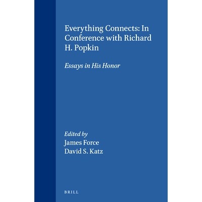 预订 Everything Connects: In Conference with Richard H. Popkin: Essays in His Honor 一切都有联系：在与Richard H. Popkin