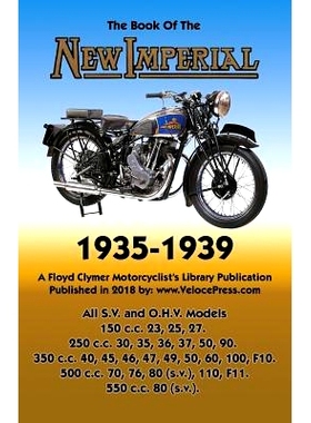 预订 Book of New Imperial (Motorcycles) 1935-1939 All S.V. & O.H.V. Models: 9781588501899