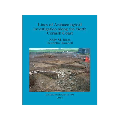 [预订]Lines of Archaeological Investigation along the North Cornish Coast 9781407312484
