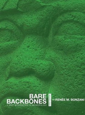 预订 Bare Backbones: A Brief Introduction to Anthropology 裸骨架：人类学简介: 9781631896705