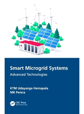 预订 Smart Microgrid Systems: Advanced Technologies: 9781032106304