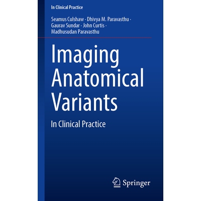 预订 Imaging Anatomical Variants In Clinical Practice 成像解剖变体：临床实践 9783032199157
