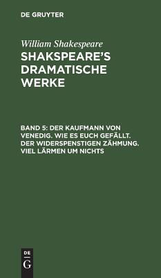 【预订】Der Kaufmann von Venedig. Wie es euch gefällt. Der Widerspenstigen  9783111045429