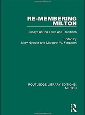 【预售】Re-membering Milton: Essays on the Texts and Traditions
