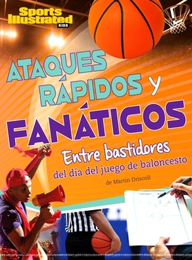 预订 Ataques Rápidos Y Fanáticos: Entre Bastidores del Día del Juego de Baloncesto: 9781669090007