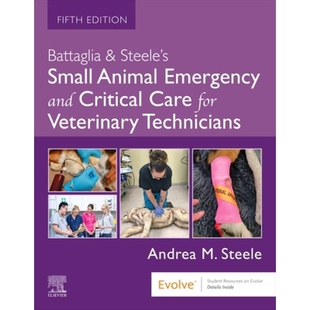 预订 Battaglia & Steele’s Small Animal Emergency and Critical Care for Veterinary Technicians Battaglia & Steele 的《兽