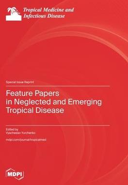 [预订]Feature Papers in Neglected and Emerging Tropical Disease 9783036587363