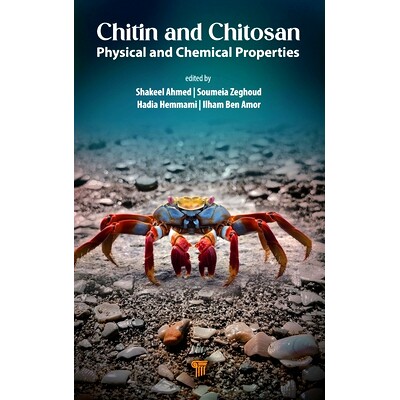 预订 Chitin and Chitosan: Physical and Chemical Properties 甲壳素与壳聚糖：物理化学性质: 9789815129397