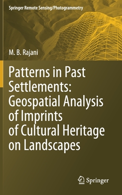 【预订】Patterns in Past Settlements: Geospatial Analysis of Imprints of Cultural Heritage on Landscapes