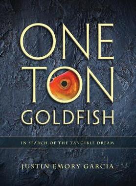 [预订]One Ton Goldfish: In Search of the Tangible Dream 9780996130219
