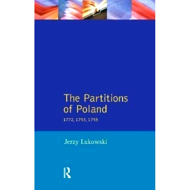 预订 The Partitions of Poland 1772, 1793, 1795 波兰的分裂，1772，1793，1795: 9781138156326
