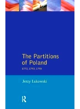 预订 The Partitions of Poland 1772, 1793, 1795 波兰的分裂，1772，1793，1795: 9781138156326