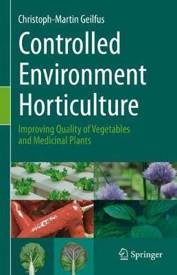 【预订】Controlled Environment Horticulture: Improving Quality of Vegetables and Medicinal Plants