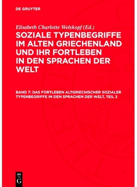 预订 Das Fortleben altgriechischer sozialer Typenbegriffe in den Sprachen der Welt, Teil 2: 9783112710104