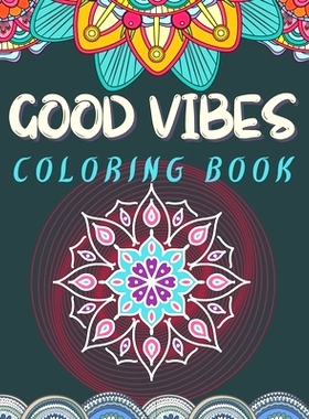 预订 Good Vibes Coloring Book: Trippie, Hippy and Psychedelic Coloring experience Positive and Peaceful coloring activit