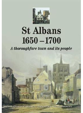 预订 St Albans 1650–1700: A Thoroughfare Town and Its People: 9780954218935