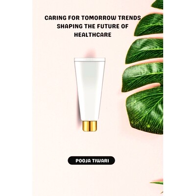 预订 Caring for Tomorrow Trends Shaping the Future of Healthcare: 9789358684735