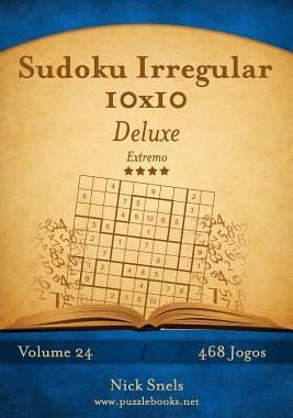 [预订]Sudoku Irregular 10x10 Deluxe - Extremo - Volume 24 - 468 Jogos 9781514252758