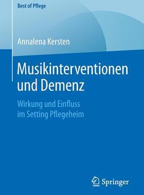 预订 Musikinterventionen Und Demenz: Wirkung Und Einfluss Im Setting Pflegeheim