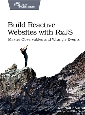 预订 Build Reactive Websites with Rxjs: Master Observables and Wrangle Events: 9781680502954
